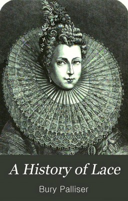 A History of Lacemaking Palliser Cover
