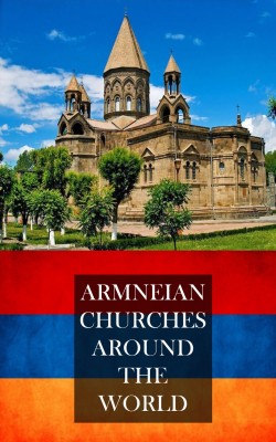 Armenian Churches around the world Cover