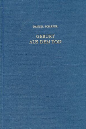 Daniel-Schaefer+Geburt-aus-dem-Tod-der-Kaiserschnitt-an-Verstorbenen-in-der-abendlaendischen-Kultur Cover