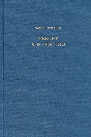 Daniel-Schaefer+Geburt-aus-dem-Tod-der-Kaiserschnitt-an-Verstorbenen-in-der-abendlaendischen-Kultur Cover