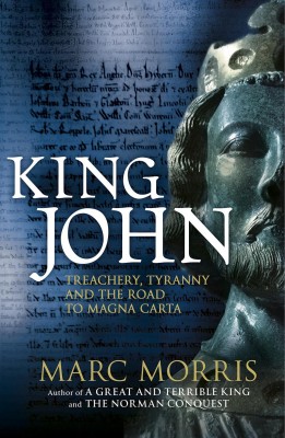 King John: Treachery, Tyranny and the Road to Magna Carta cover