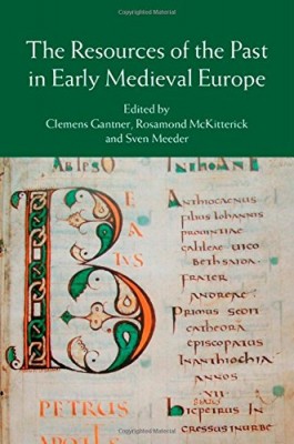 Resources of the Past in Early Medieval Europe Cover
