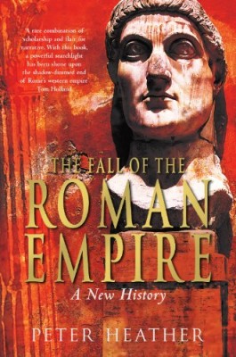 The Fall of the Roman Empire by Peter Heather