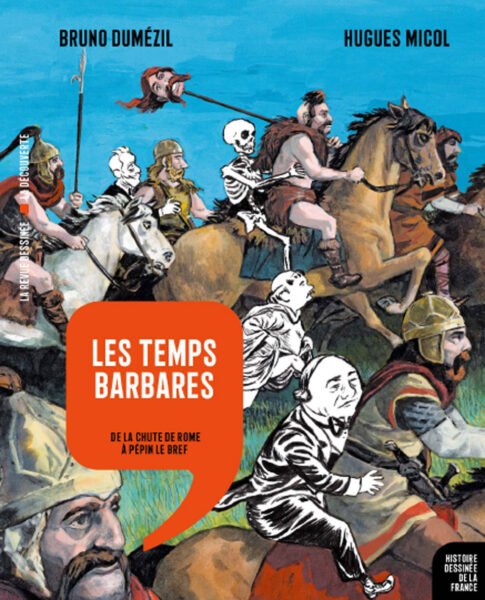 Histoire Dessinée de La France Le Temps Barbares
