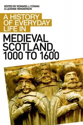 Everyday life in medieval scotland. Cover