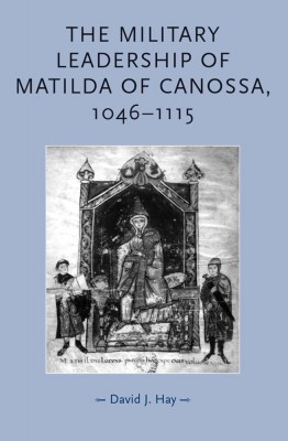 the military leadership by matilda di canossa  by hay