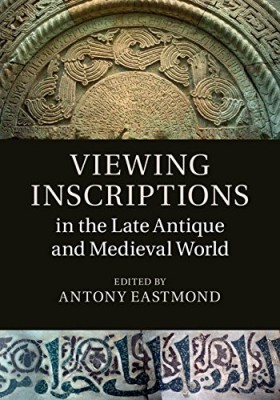 viewing inscriptions in the late Antiquity and medieval world cover
